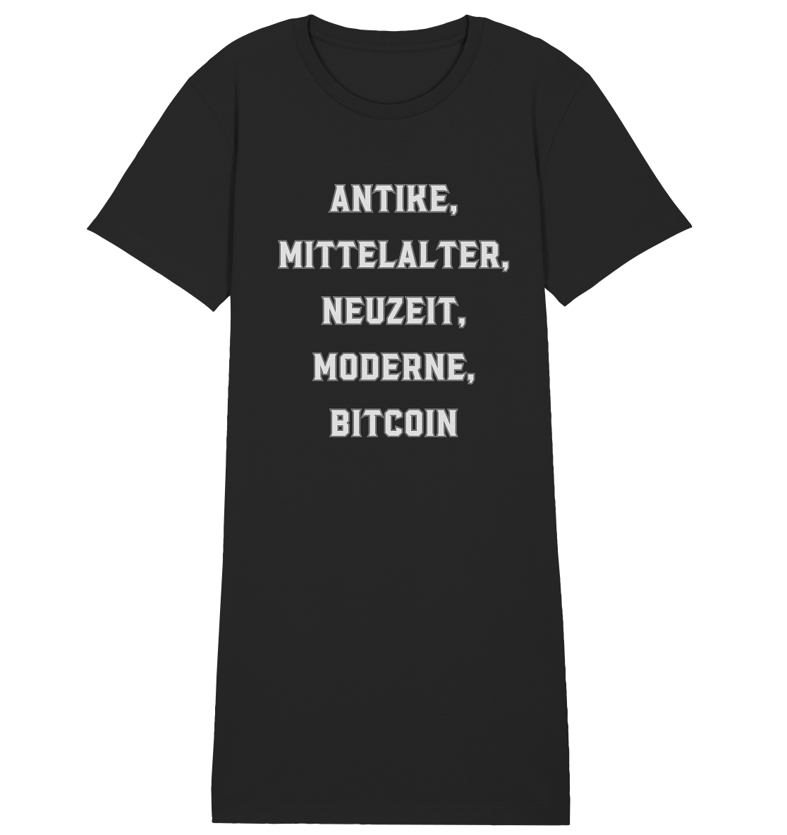 ANTIKE, MITTELALTER, NEUZEIT, MODERNE, BITCOIN - Ladies Collection   - Ladies Organic Shirt Dress