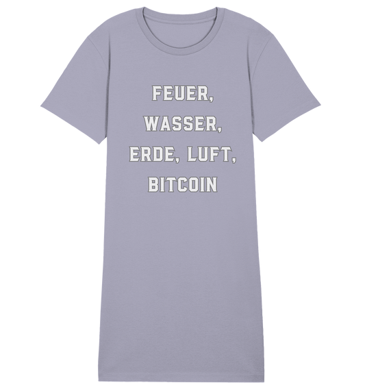 FEUER, WASSER, ERDE, LUFT, BITCOIN- Ladies Collection  - Ladies Organic Shirt Dress