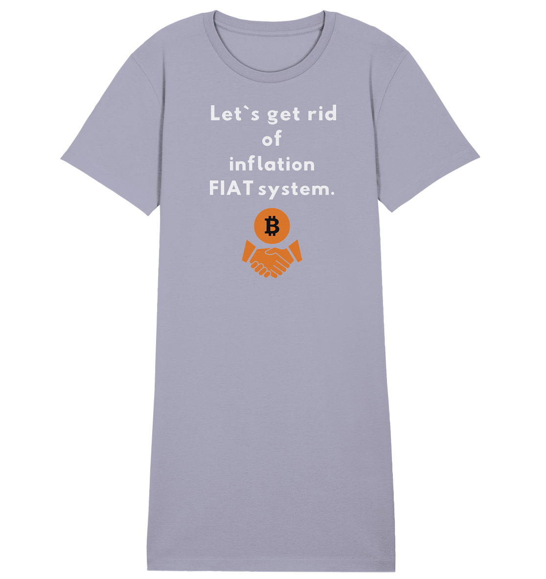 Let`s get rid of inflation FIAT system (Ladies Collection 21% Rabatt bis zum Halving 2024) - Ladies Organic Shirt Dress