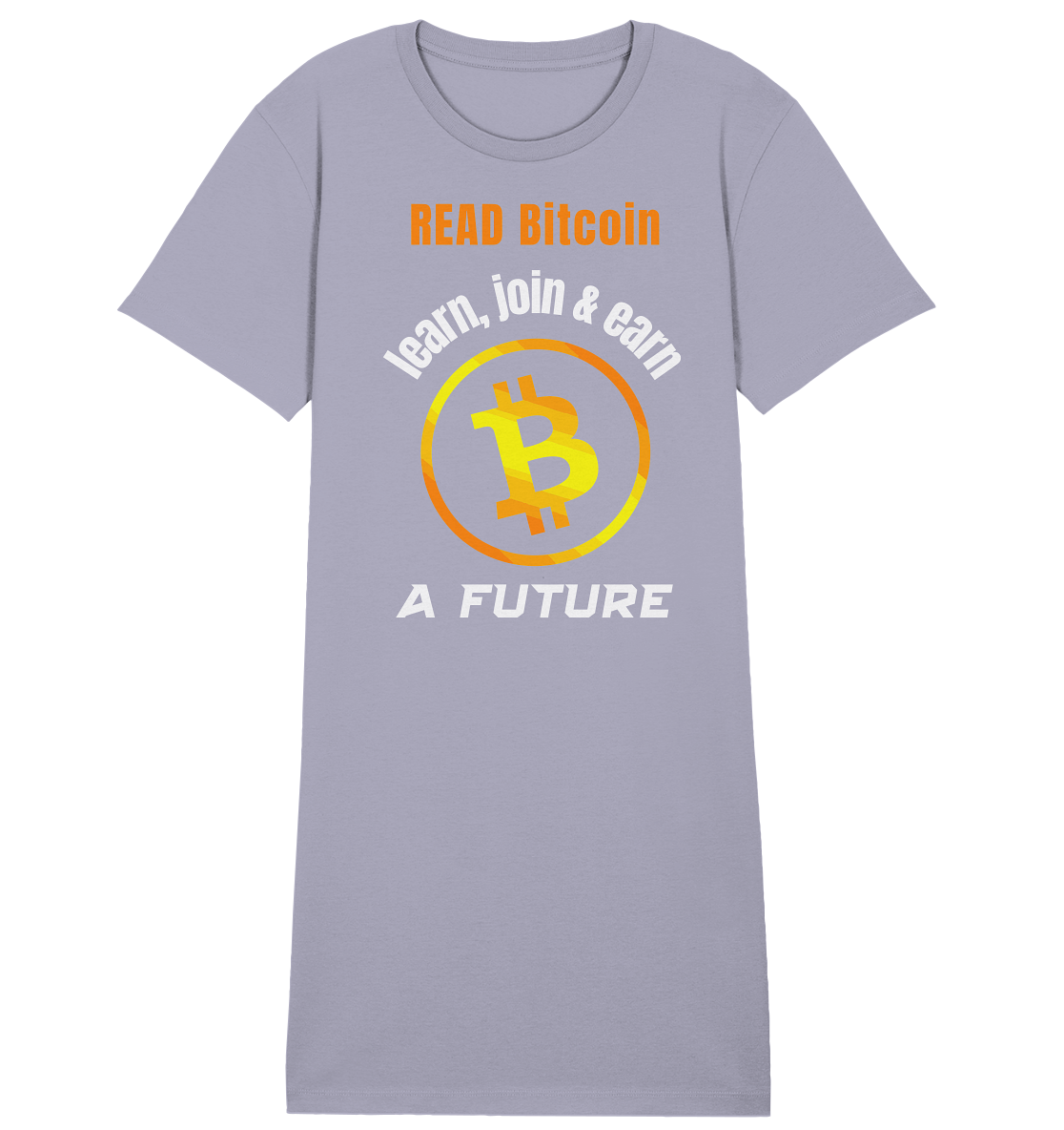 READ BITCOIN learn, join & earn A FUTURE - Var. Ladies collection  - Ladies Organic Shirt Dress