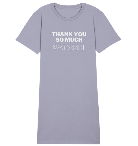 THANK YOU SO MUCH SATOSHI (Version pure white, andere Aufteilung) - LADIES COLLECTION 21% automat. Rabatt bis zum Halving 2024  - Ladies Organic Shirt Dress