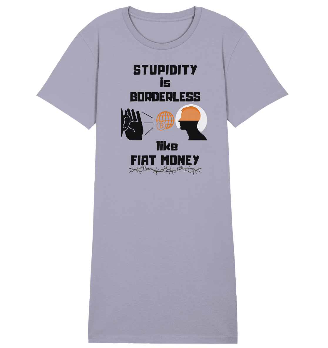 STUPIDITY is BORDERLESS like FIAT MONEY (BTC World, Version 3) LADIES COLLECTION 21% automat. Rabatt bis zum Halving 2024 - Ladies Organic Shirt Dress