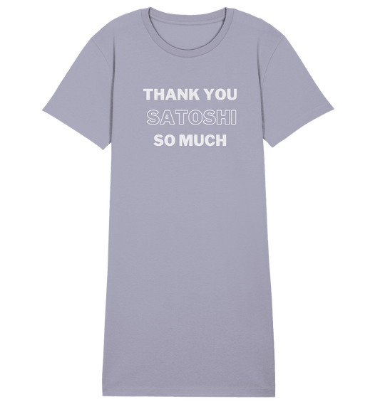 THANK YOU SO MUCH SATOSHI (Version pure white) - LADIES COLLECTION 21% automat. Rabatt bis zum Halving 2024  - Ladies Organic Shirt Dress