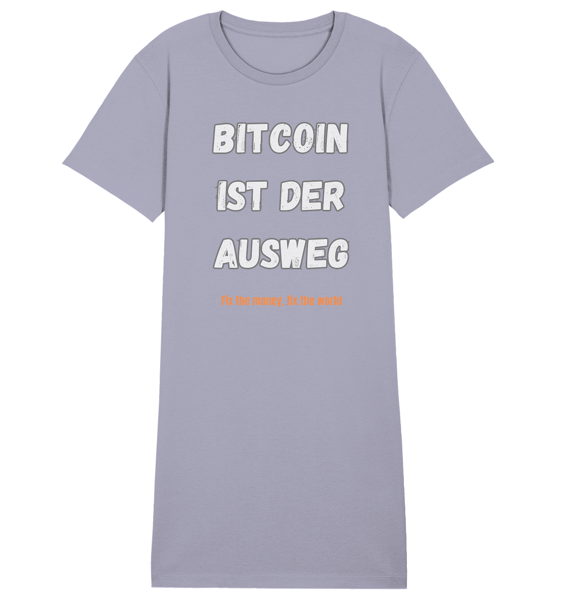 BITCOIN IST DER AUSWEG - fix the money, fix the world - LADIES COLLECTION 21% automat. Rabatt bis zum Halving 2024  - Ladies Organic Shirt Dress