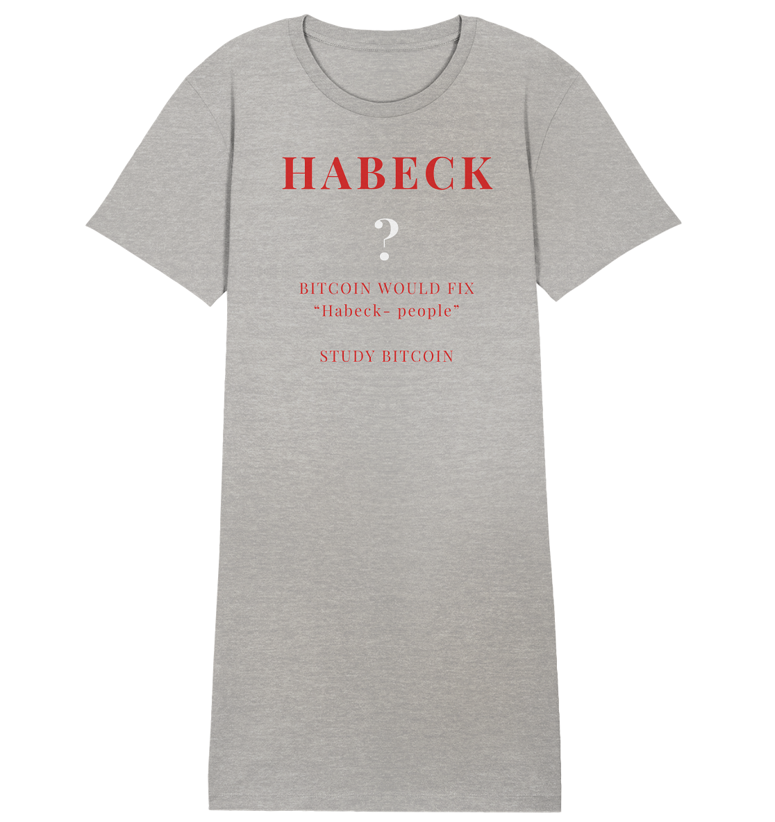 HABECK ? BITCOIN WOULD FIX "Habeck people" STUDY BITCOIN - (Ladies Collection 21% Rabatt bis zum Halving 2024) Kopie - Ladies Organic Shirt Dress