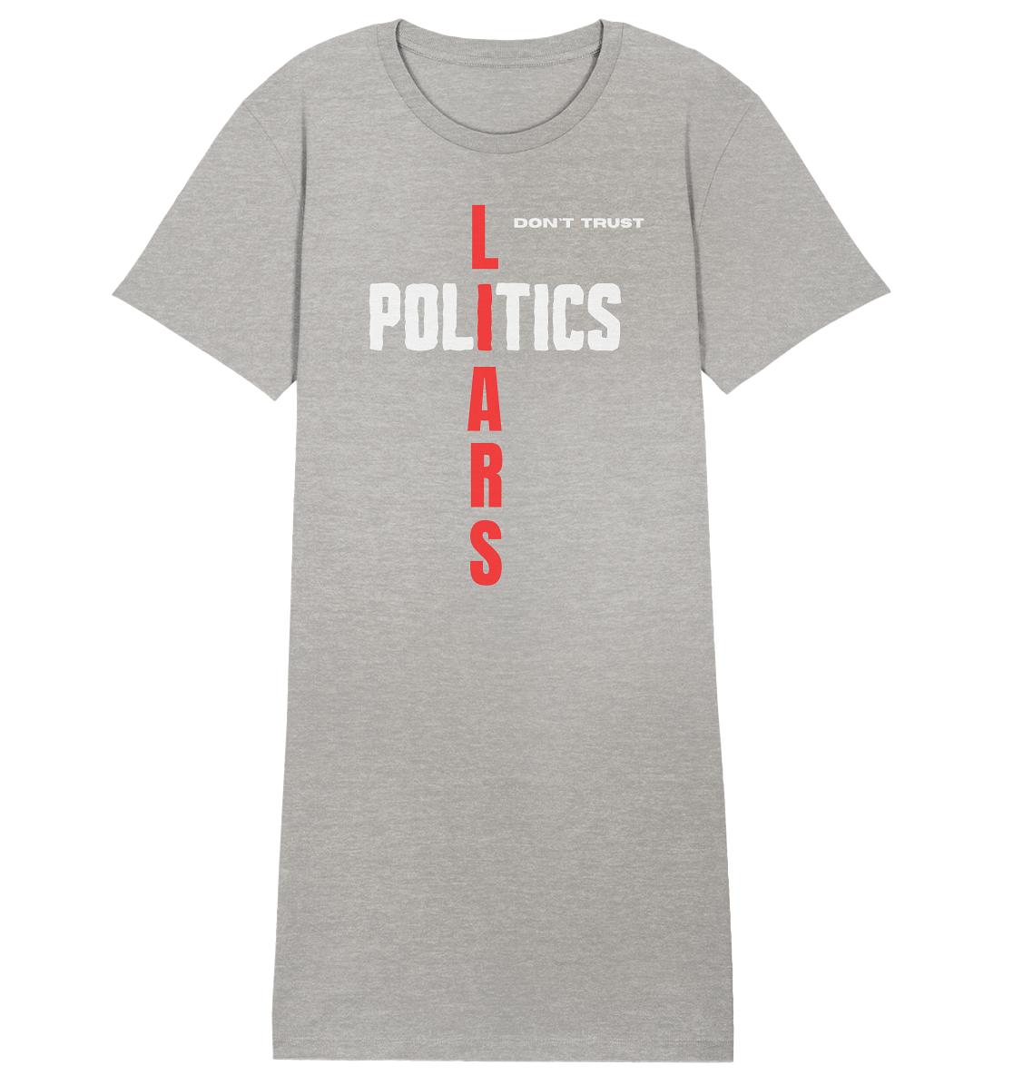 don`t trust POLITICS, LIARS (Ladies Collection) - Ladies Organic Shirt Dress