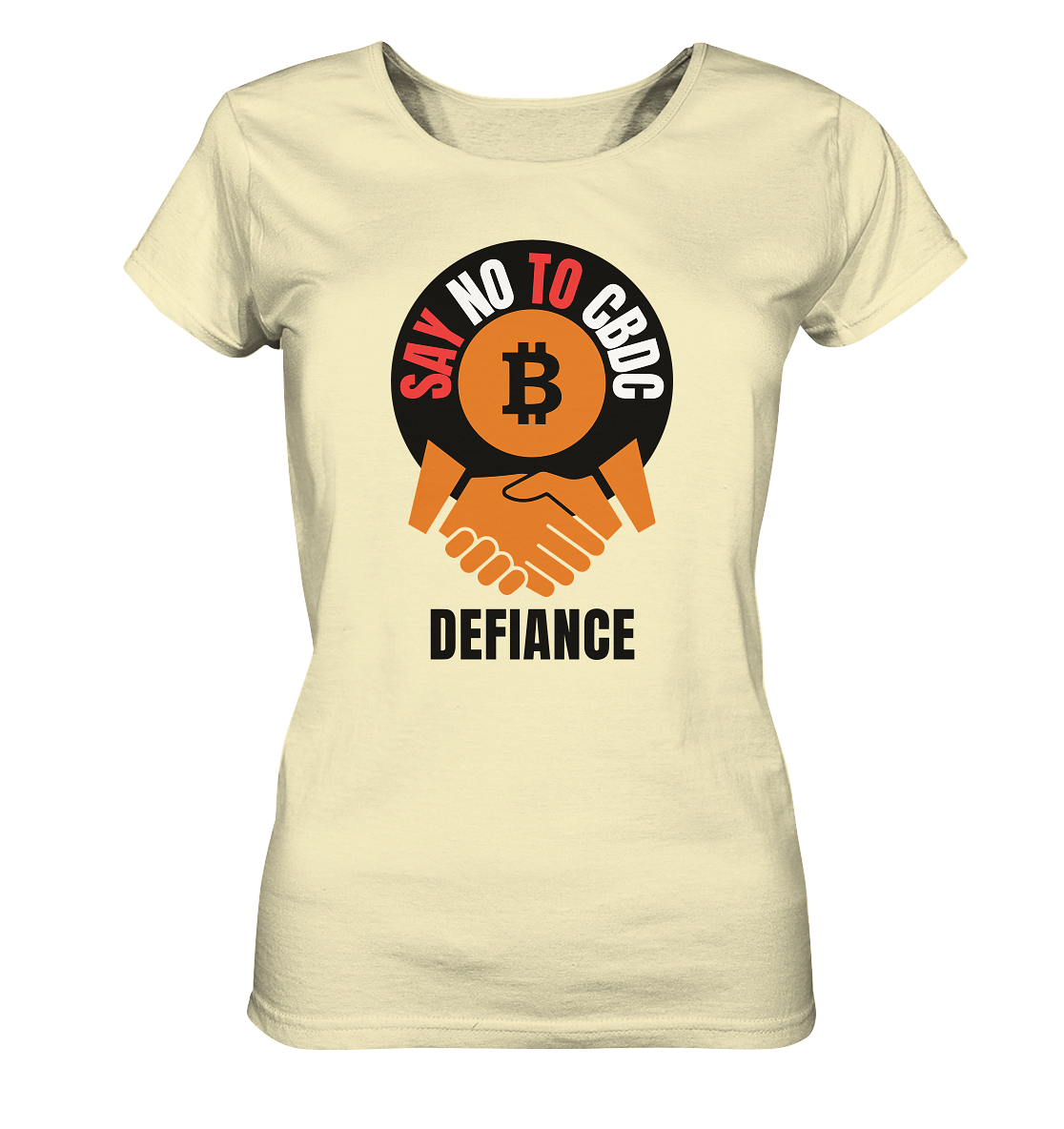 SAY NO TO CBDC - DEFIANCE (Ladies Collection 21% Rabatt bis zum Halving 2024) - Ladies Organic Shirt