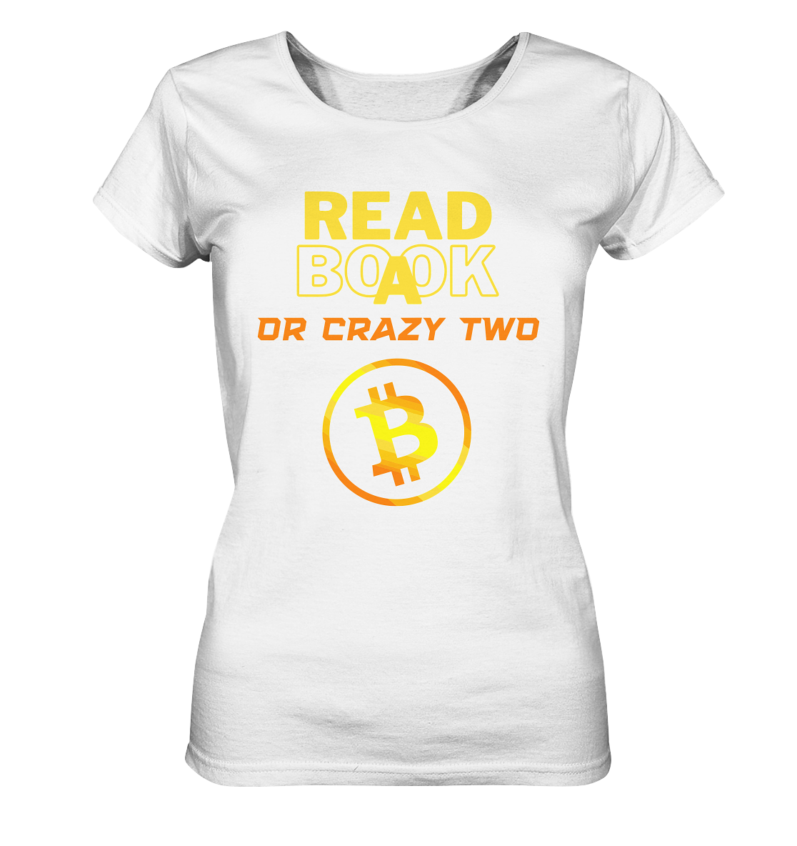 READ A BOOK OR CRAZY TWO - Ladies Collection - Ladies Organic Shirt