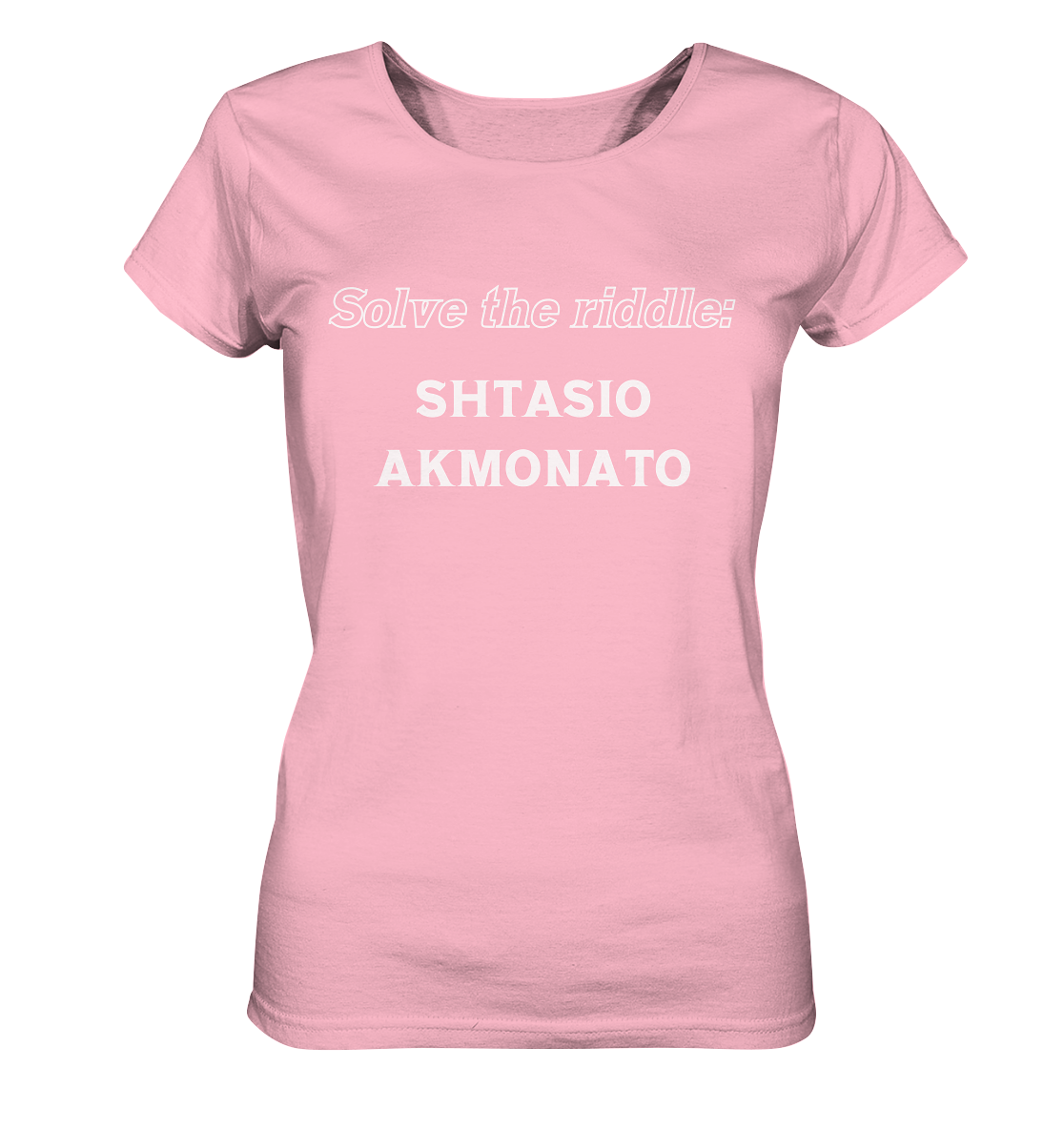 Solve the riddle - SHTASIO AKMONATO - Ladies Organic Shirt