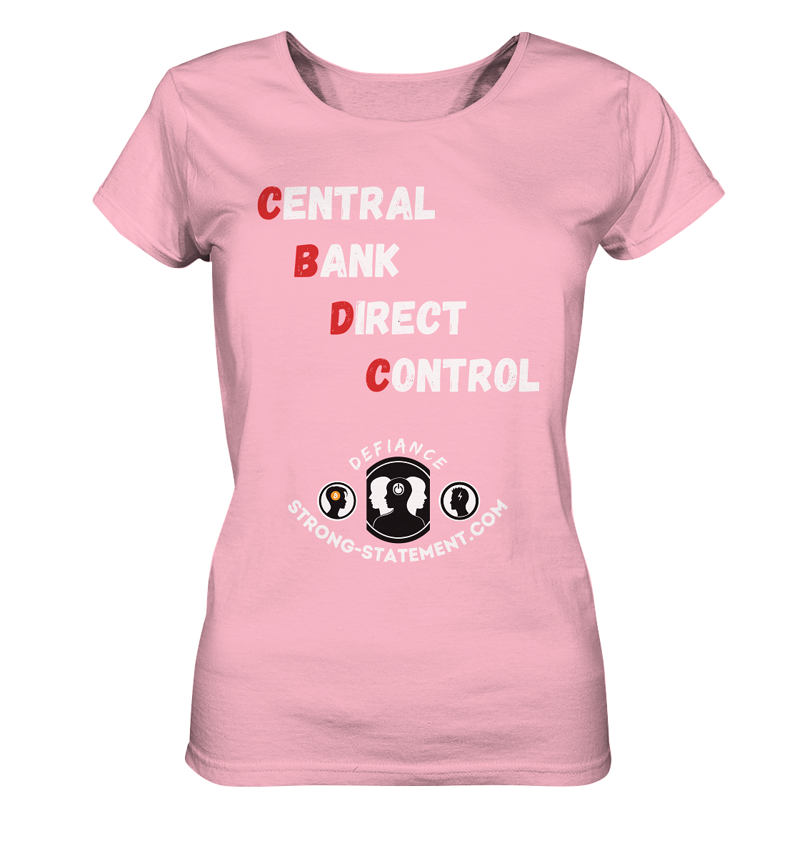 CENTRAL BANK DIRECT CONTROL -DEFIANCE -Strong-Statement.com (Ladies Collection 21% Rabatt bis zum Halving 2024)  - Ladies Organic Shirt