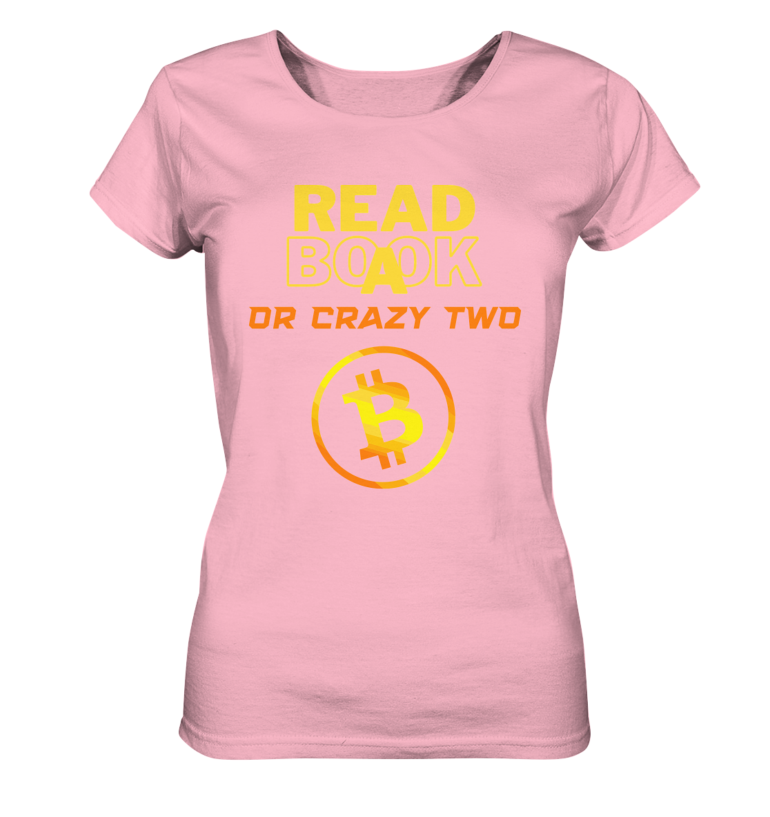 READ A BOOK OR CRAZY TWO - Ladies Collection - Ladies Organic Shirt