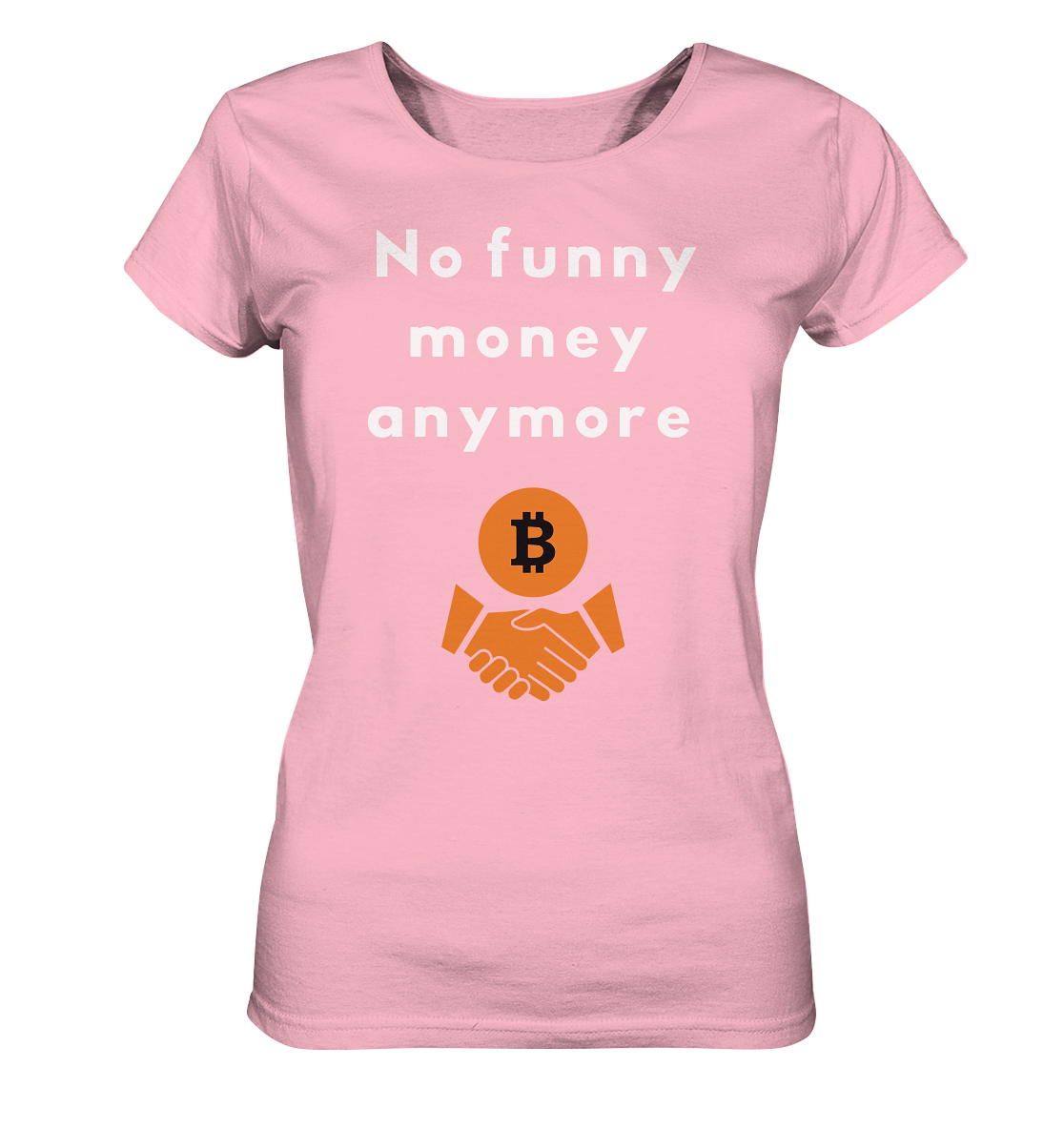 No funny money anymore (Ladies Collection 21% Rabatt bis zum Halving 2024) - Ladies Organic Shirt