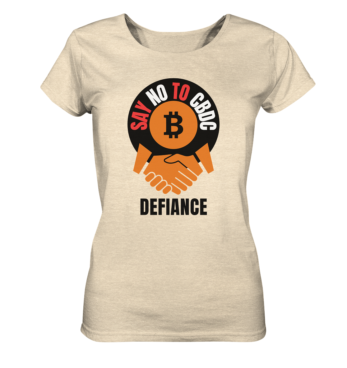SAY NO TO CBDC - DEFIANCE (Ladies Collection 21% Rabatt bis zum Halving 2024) - Ladies Organic Shirt