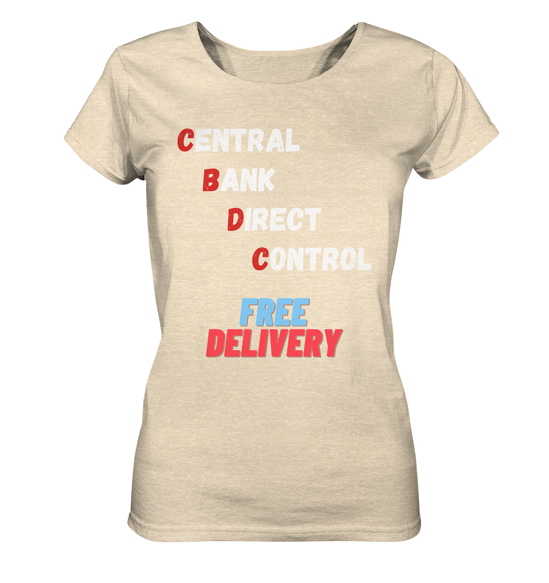 CENTRAL BANK DIRECT CONTROL - FREE DELIVERY (Ladies Collection 21% Rabatt bis zum Halving 2024)   - Ladies Organic Shirt