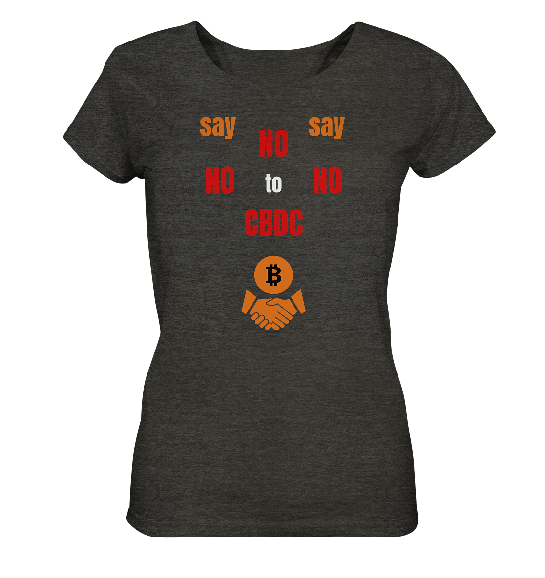 say NO NO NO to CBDC - orange / weiss / rot (Ladies Collection 21% Rabatt bis zum Halving 2024) - Ladies Organic Shirt (meliert)