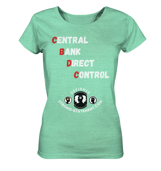 CENTRAL BANK DIRECT CONTROL -DEFIANCE -Strong-Statement.com (Ladies Collection 21% Rabatt bis zum Halving 2024)  - Ladies Organic Shirt (meliert)