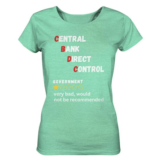 CENTRAL BANK DIRECT CONTROL - Government... not be recommended (Ladies Collection 21% Rabatt bis zum Halving 2024)  - Ladies Organic Shirt (meliert)