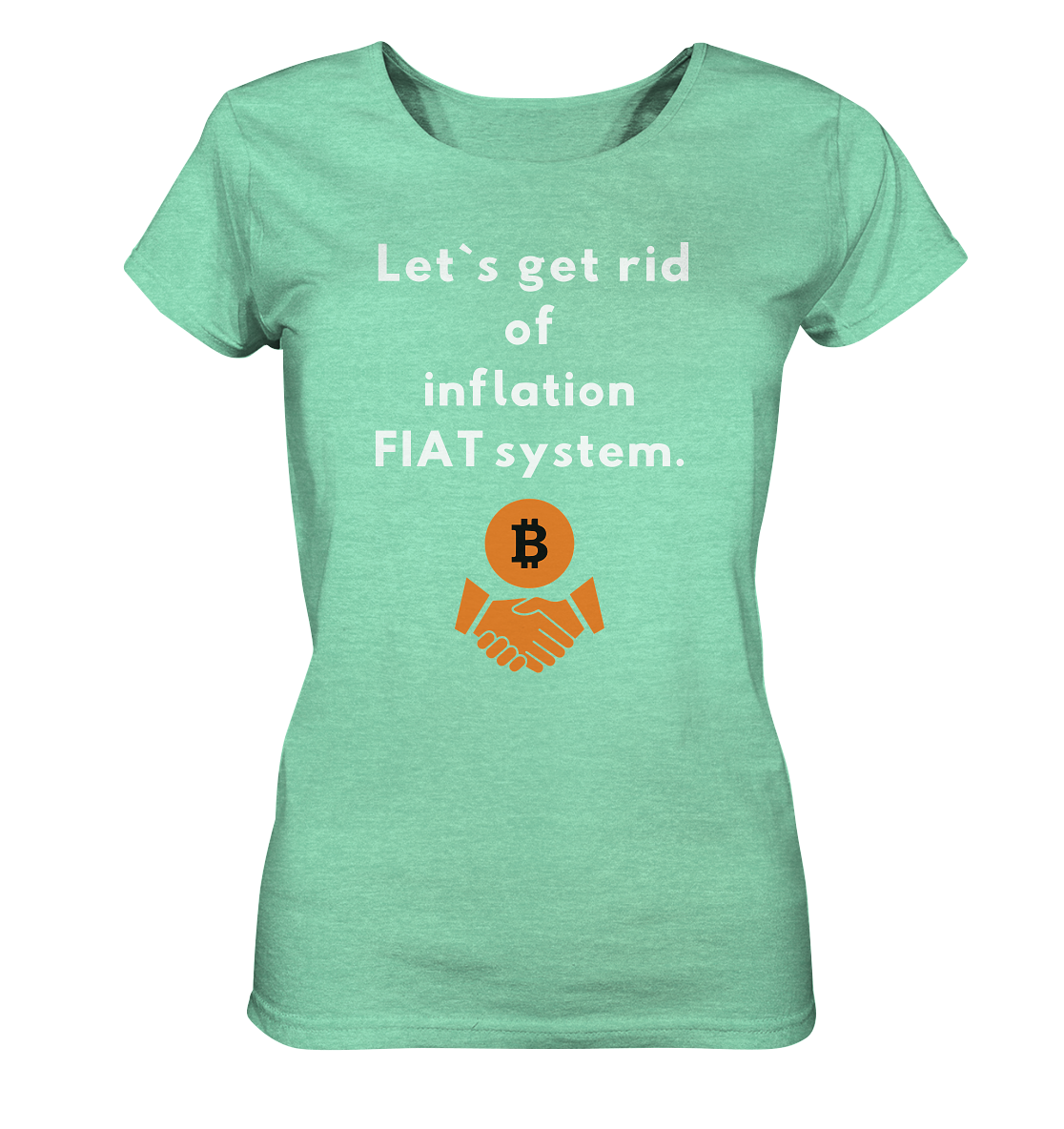 Let`s get rid of inflation FIAT system (Ladies Collection 21% Rabatt bis zum Halving 2024) - Ladies Organic Shirt (meliert)