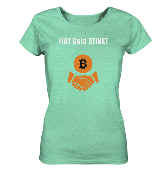 FIAT Geld STINKT (Ladies Collection 21% Rabatt bis zum Halving 2024) - Ladies Organic Shirt (meliert)