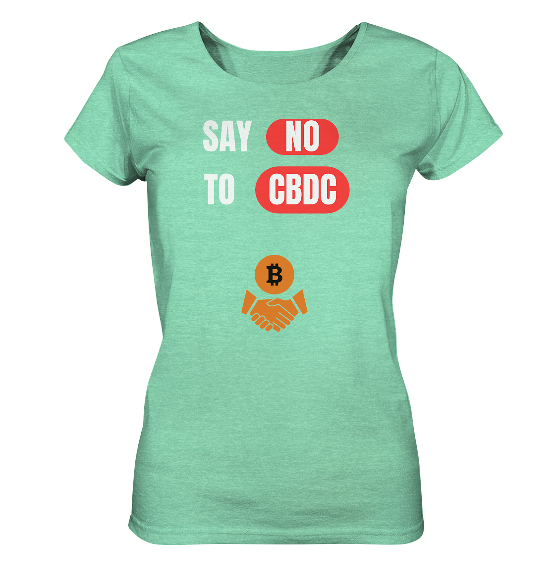 SAY NO TO CBDC - Variante (Ladies Collection 21% Rabatt bis zum Halving 2024)  - Ladies Organic Shirt (meliert)