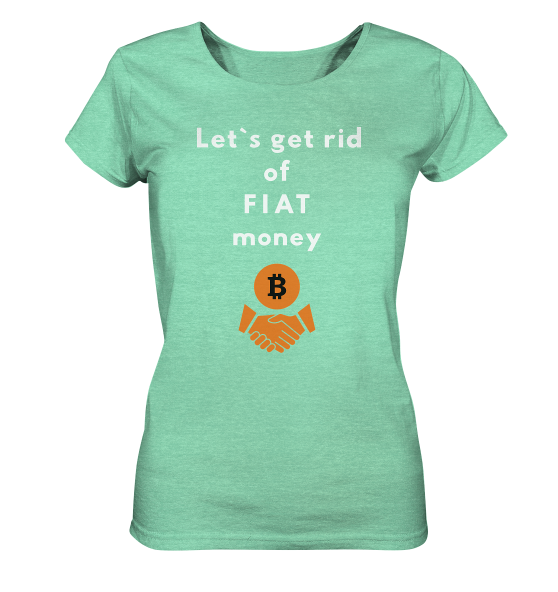 Let`s get rid of FIAT money (Ladies Collection 21% Rabatt bis zum Halving 2024) - Ladies Organic Shirt (meliert)