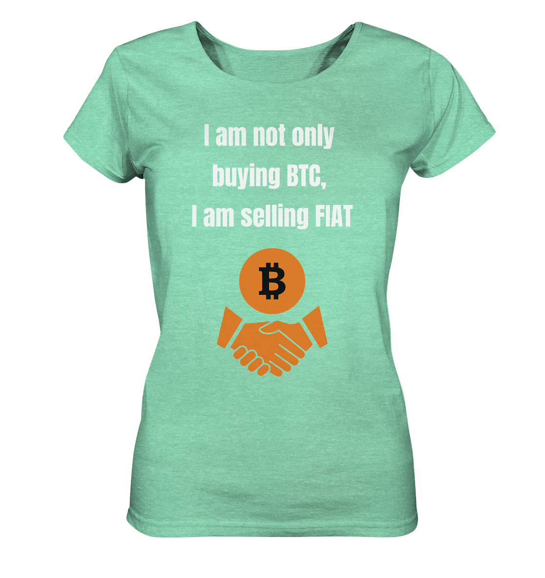 I am not only buying BTC, I am selling FIAT (Ladies Collection 21% Rabatt bis zum Halving 2024) - Ladies Organic Shirt (meliert)