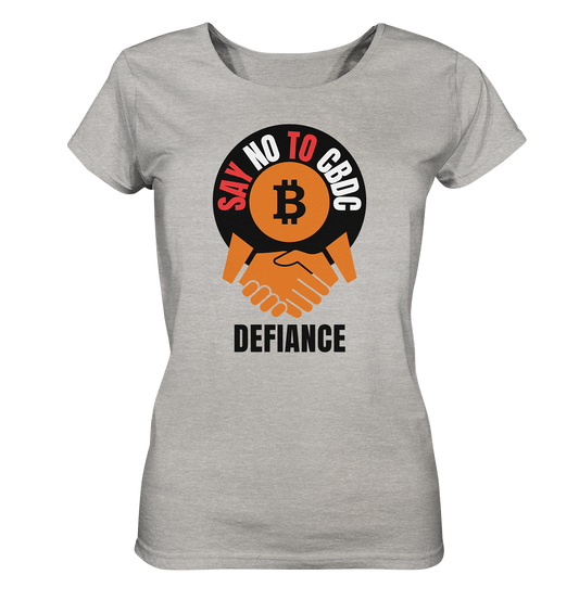 SAY NO TO CBDC - DEFIANCE (Ladies Collection 21% Rabatt bis zum Halving 2024) - Ladies Organic Shirt (meliert)
