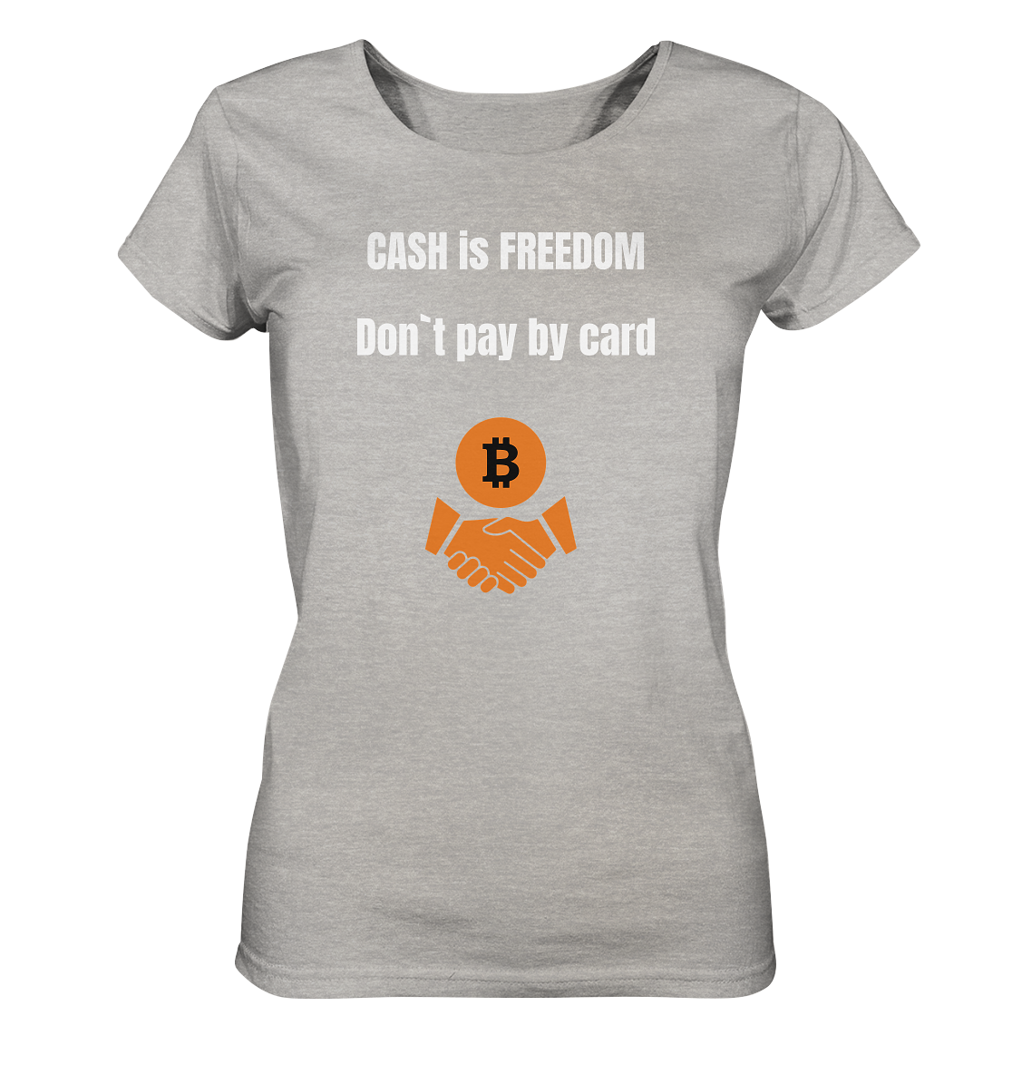 CASH is FREEDOM. Don`t pay by card (Ladies Collection 21% Rabatt bis zum Halving 2024)  Kopie - Ladies Organic Shirt (meliert)