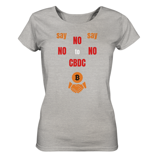 say NO NO NO to CBDC - orange / weiss / rot (Ladies Collection 21% Rabatt bis zum Halving 2024) - Ladies Organic Shirt (meliert)