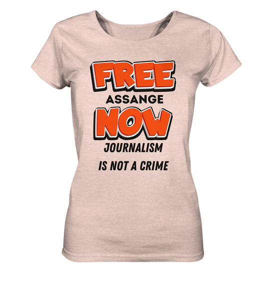 FREE ASSANGE NOW - JOURNALISM IS NOT A CRIME (Ladies Collection 21% Rabatt bis zum Halving 2024)  - Ladies Organic Shirt (meliert)