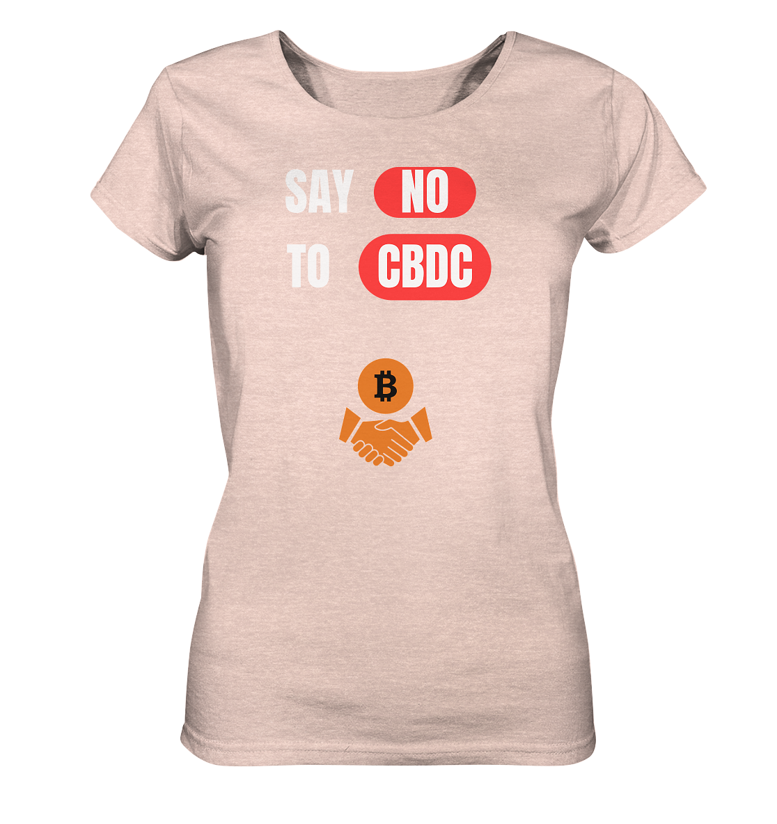 SAY NO TO CBDC - Variante (Ladies Collection 21% Rabatt bis zum Halving 2024)  - Ladies Organic Shirt (meliert)