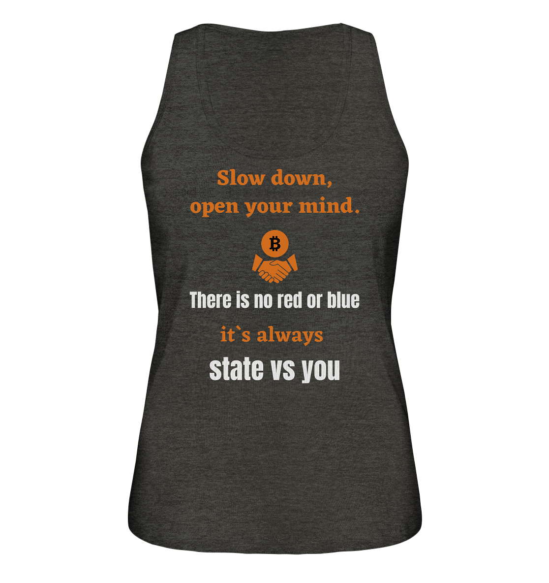 Slow down, open your mind. There is no red or blue, it`s...  (Ladies 21% Rabatt bis zum Halving 2024) - Ladies Organic Tank-Top