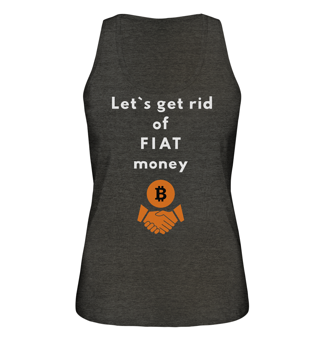 Let`s get rid of FIAT money (Ladies Collection 21% Rabatt bis zum Halving 2024) - Ladies Organic Tank-Top