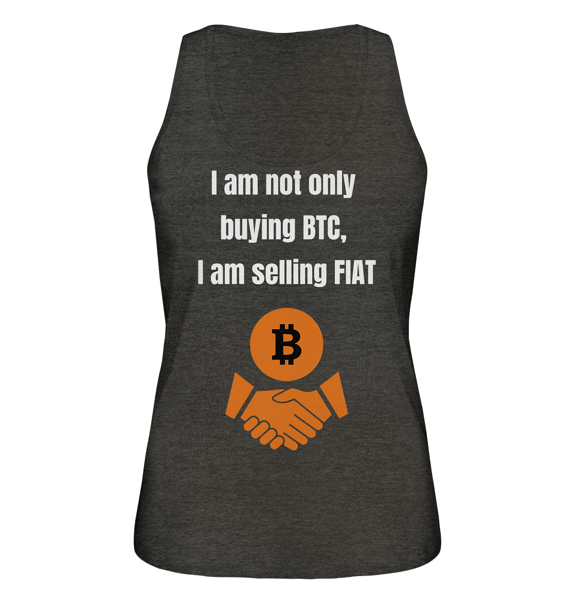 I am not only buying BTC, I am selling FIAT (Ladies Collection 21% Rabatt bis zum Halving 2024) - Ladies Organic Tank-Top