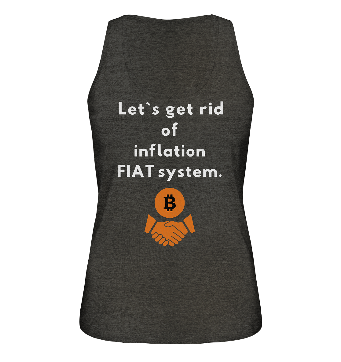 Let`s get rid of inflation FIAT system (Ladies Collection 21% Rabatt bis zum Halving 2024) - Ladies Organic Tank-Top