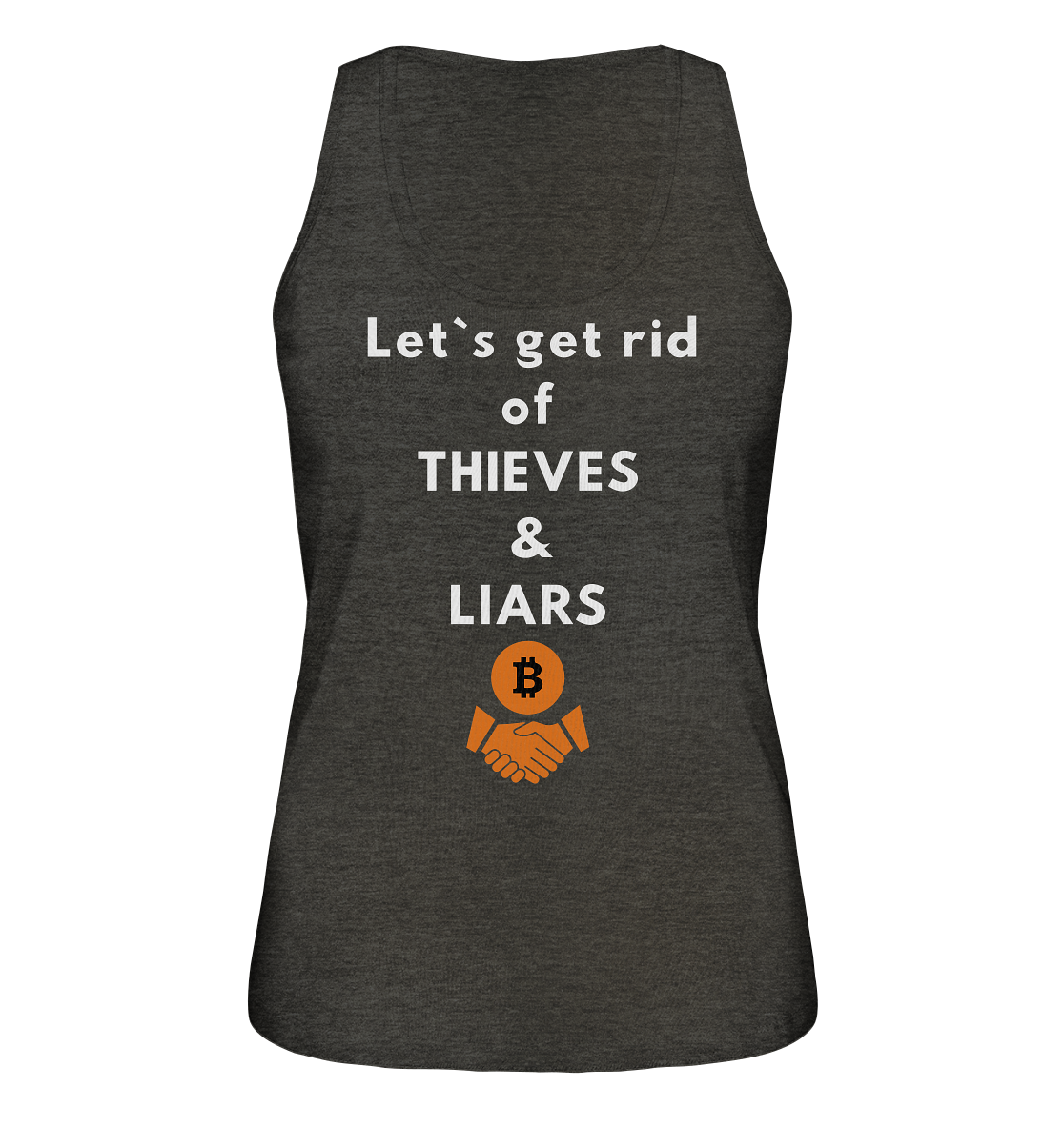 Let`s get rid of THIEVES & LIARS (Ladies Collection 21% Rabatt bis zum Halving 2024) - Ladies Organic Tank-Top