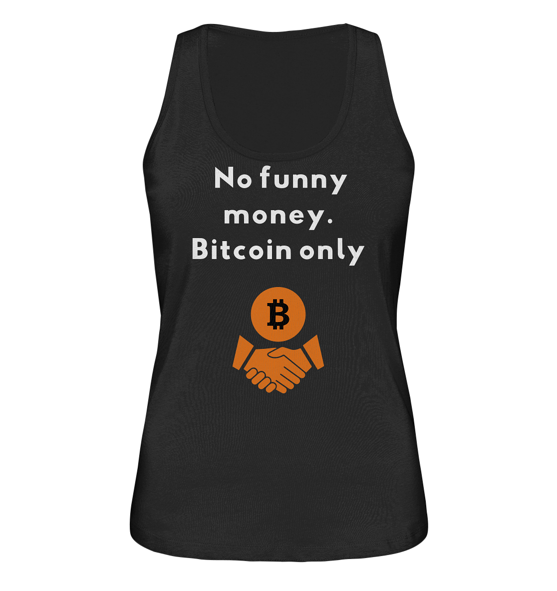 No funny money. Bitcoin only (Ladies Collection 21% Rabatt bis zum Halving 2024)  - Ladies Organic Tank-Top
