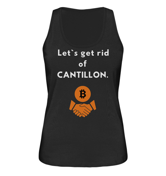 Let`s get rid of CANTILLON. (Ladies Collection 21% Rabatt bis zum Halving 2024)  - Ladies Organic Tank-Top