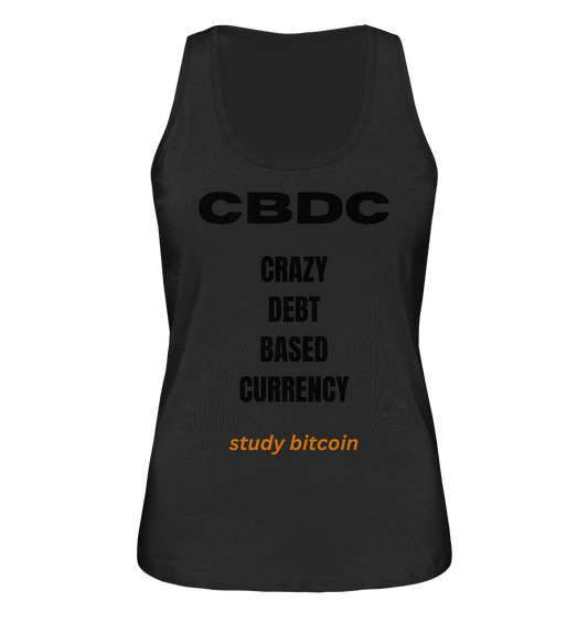 CBDC - CRAZY DEBT BASED CURRENCY - study bitcoin  (Text only - Ladies Collection 21% Rabatt bis zum Halving 2024)  - Ladies Organic Tank-Top