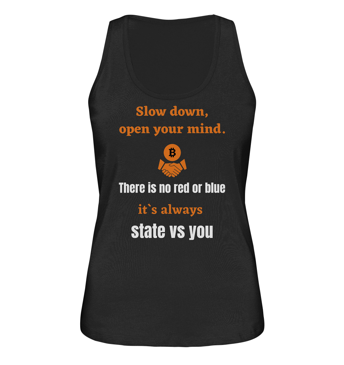 Slow down, open your mind. There is no red or blue, it`s...  (Ladies 21% Rabatt bis zum Halving 2024) - Ladies Organic Tank-Top