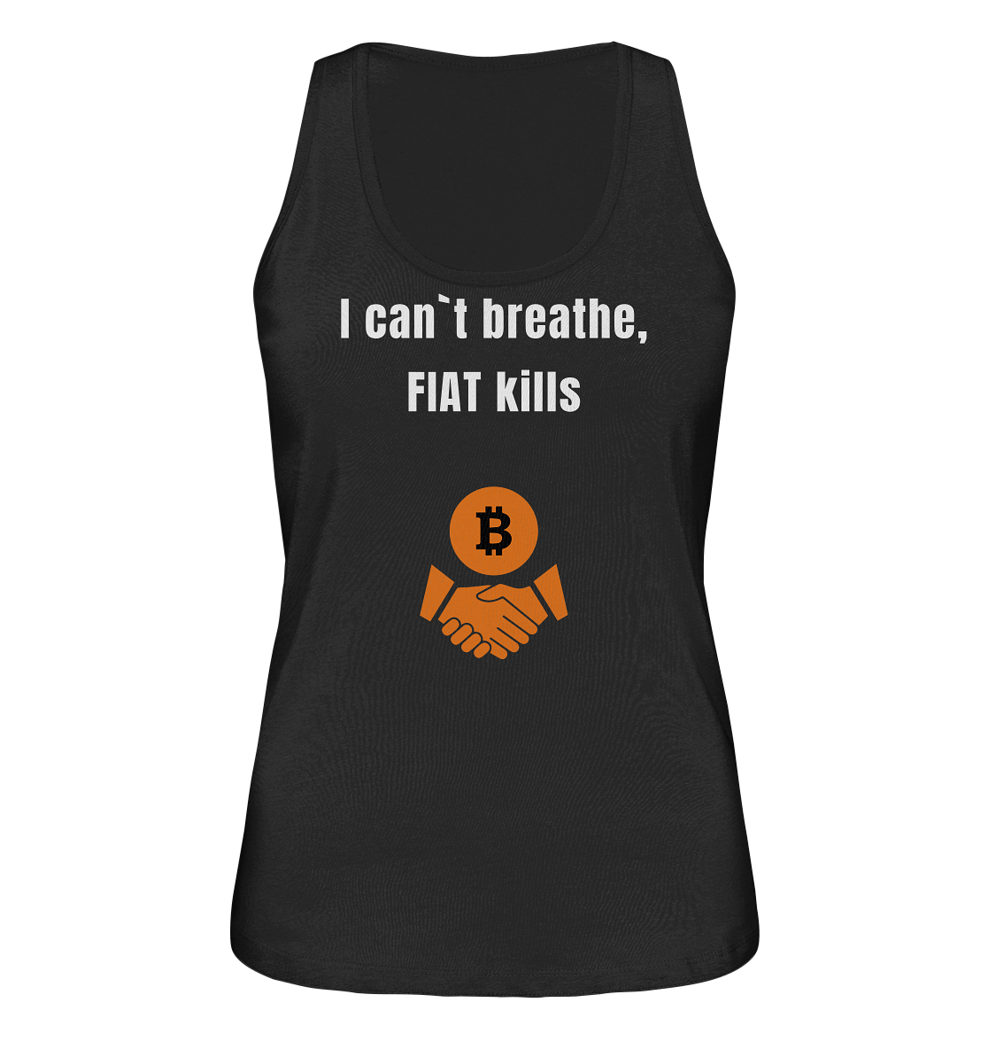 I can`t breathe, FIAT kills (Ladies Collection 21% Rabatt bis zum Halving 2024)  - Ladies Organic Tank-Top