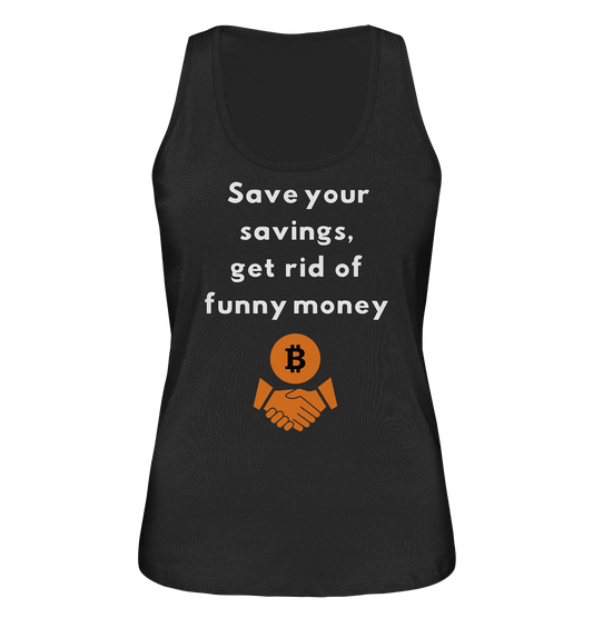 Save your savings, get rid of funny money (Ladies Collection 21% Rabatt bis zum Halving 2024) - Ladies Organic Tank-Top