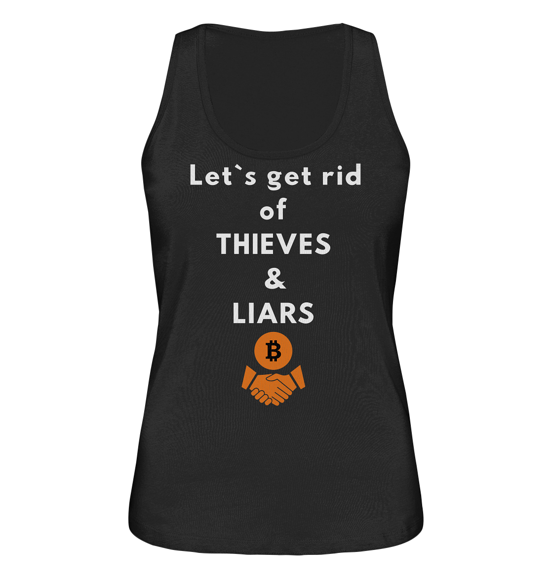 Let`s get rid of THIEVES & LIARS (Ladies Collection 21% Rabatt bis zum Halving 2024) - Ladies Organic Tank-Top