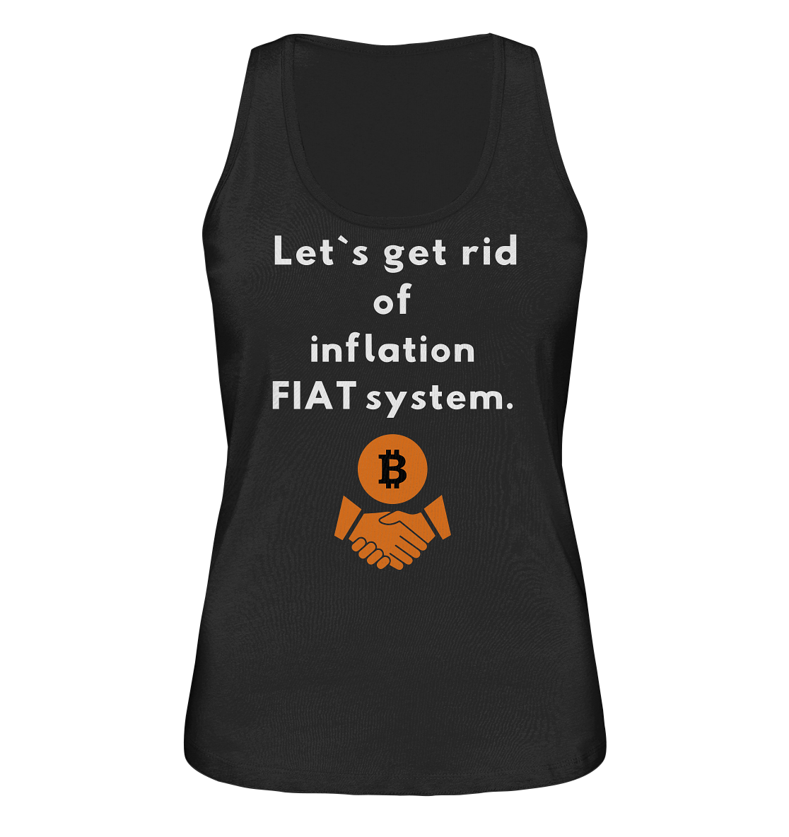 Let`s get rid of inflation FIAT system (Ladies Collection 21% Rabatt bis zum Halving 2024) - Ladies Organic Tank-Top