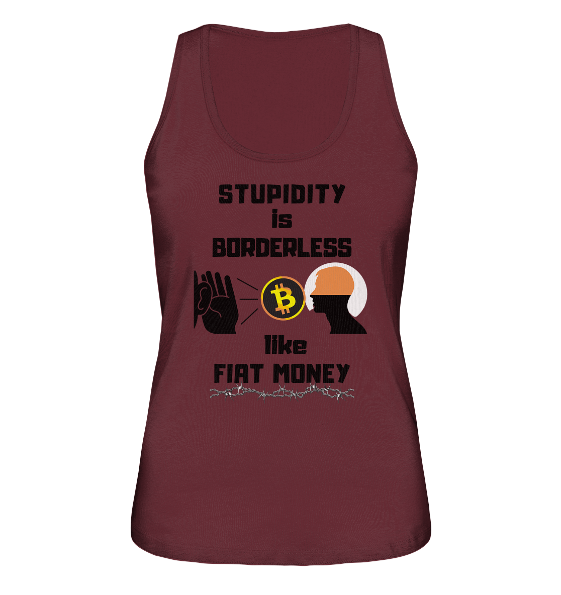 STUPIDITY is BORDERLESS like FIAT MONEY (Flüstern - BTC - Lauschen-Grafik) # Ladies Collection 21% Rabatt bis zum Halving 2024 - Ladies Organic Tank-Top