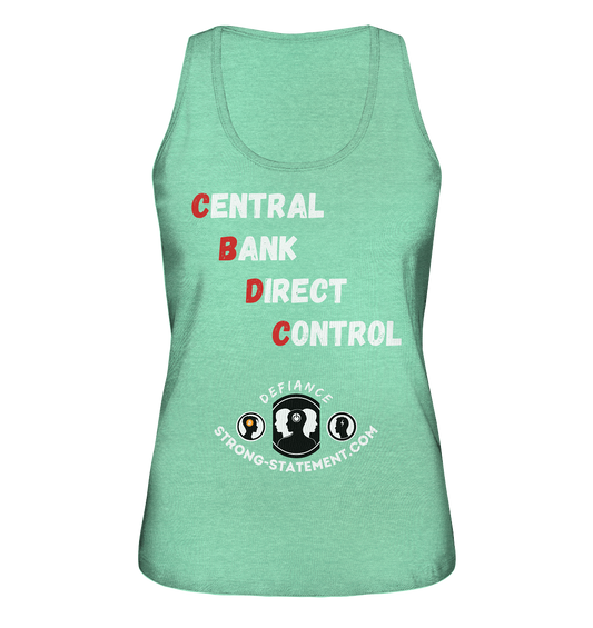 CENTRAL BANK DIRECT CONTROL -DEFIANCE -Strong-Statement.com (Ladies Collection 21% Rabatt bis zum Halving 2024)  - Ladies Organic Tank-Top