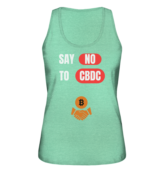 SAY NO TO CBDC - Variante (Ladies Collection 21% Rabatt bis zum Halving 2024)  - Ladies Organic Tank-Top