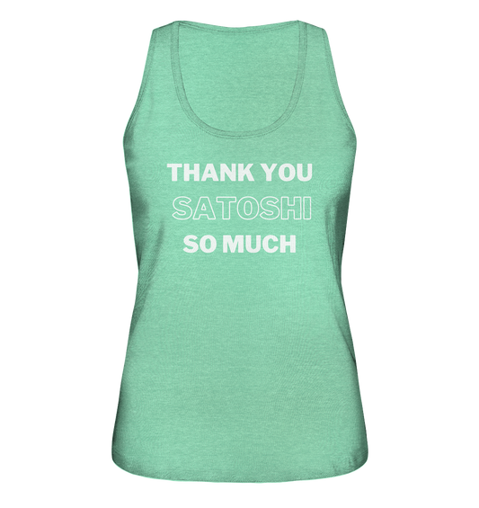 THANK YOU SO MUCH SATOSHI (Version pure white) - LADIES COLLECTION 21% automat. Rabatt bis zum Halving 2024  - Ladies Organic Tank-Top