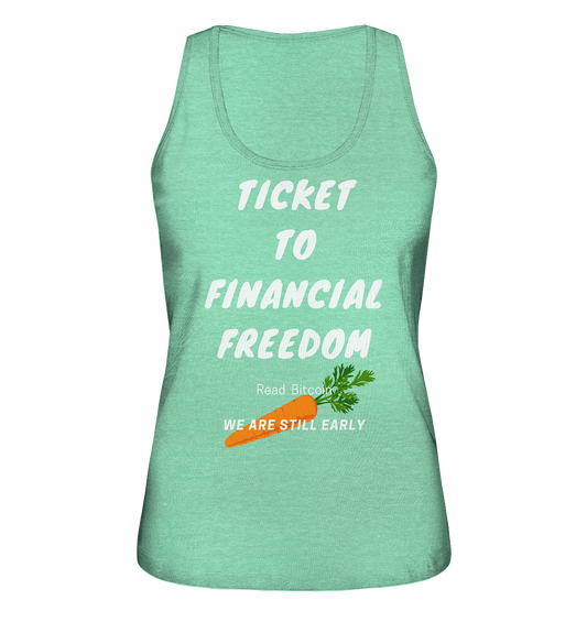 TICKET TO FINANCIAL FREEDOM (Carrot Version) Read Bitcoin - We are still early - LADIES COLLECTION 21% automat. Rabatt bis zum Halving 2024    - Ladies Organic Tank-Top