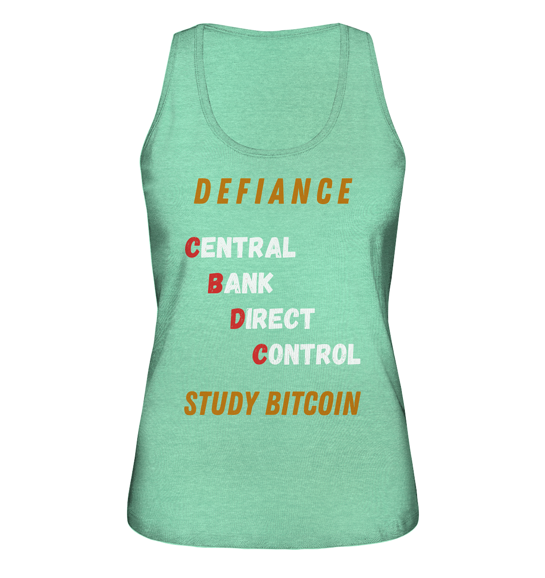 CENTRAL BANK DIRECT CONTROL -DEFIANCE - STUDY BITCOIN (Ladies Collection 21% Rabatt bis zum Halving 2024)   - Ladies Organic Tank-Top